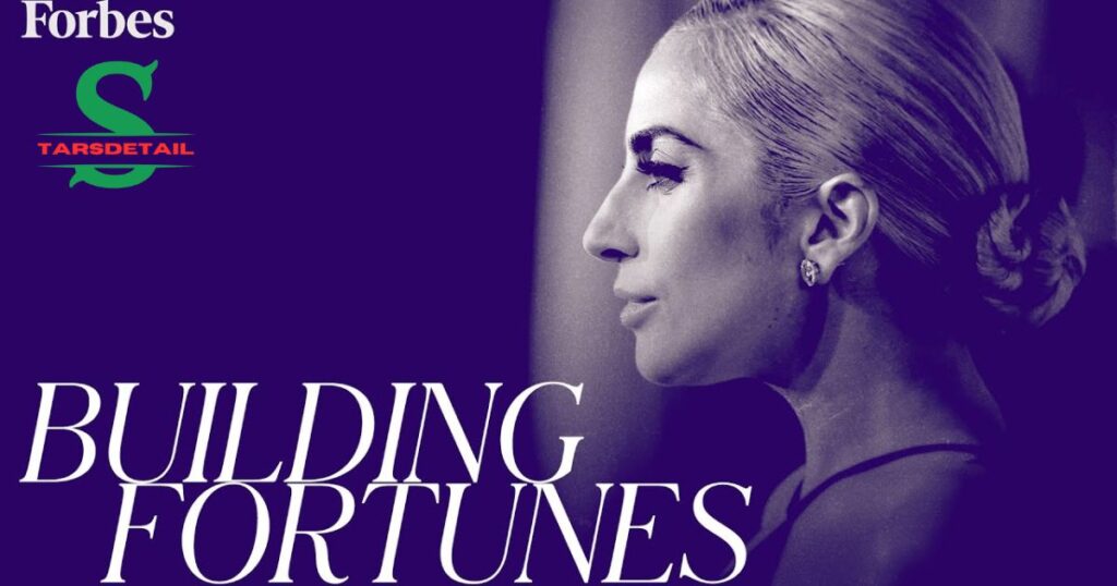 Lady Gaga Net Worth Forbes